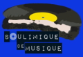 BoulimiqueDeMusique